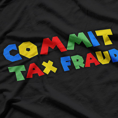 Funny Tax Fraud Parody Hilarious Gaming-Inspired T-Shirt