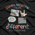 Communication Looks Different for Everyone – Celebrate Uniqueness T-Shirt