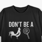 Don’t Be a Sucker - Funny Sarcastic Adult Humor T-Shirt