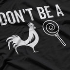 Don’t Be a Sucker - Funny Sarcastic Adult Humor T-Shirt