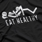 Eat Healthy – Funny Foodie Humor Gift T-Shirt