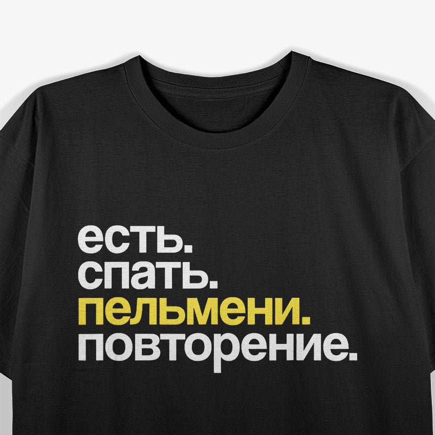 Russian Food Lover – Eat Sleep Pelmeni Repeat T-Shirt