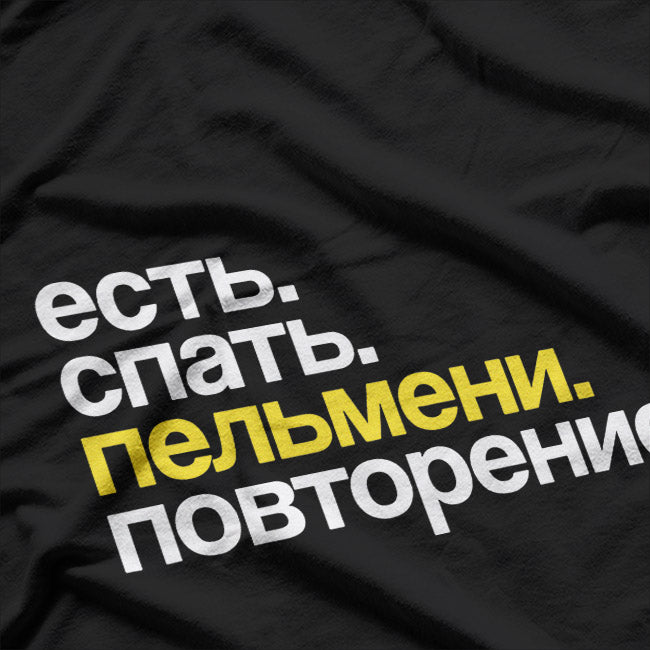 Russian Food Lover – Eat Sleep Pelmeni Repeat T-Shirt