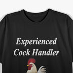 Experienced Cock Handler Raunchy T-Shirt
