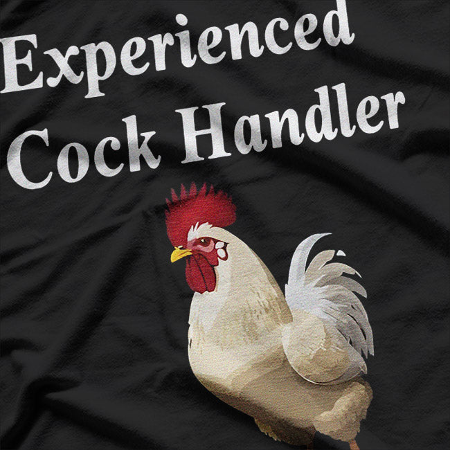 Experienced Cock Handler Raunchy T-Shirt