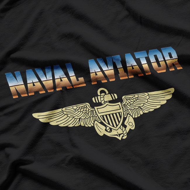 Fly Naval Aviator – Classic Navy Pilot Wings Aviation T-Shirt