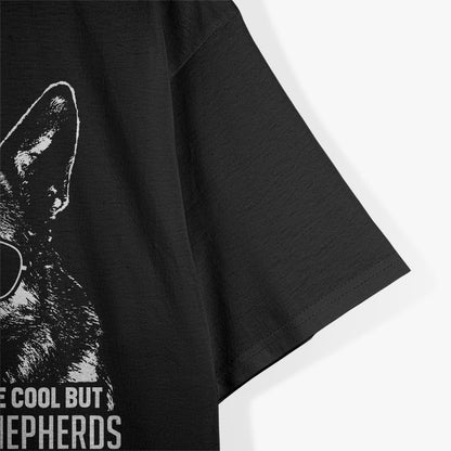 Funny Dogs Are Cool But German Shepherds Rule – Graphic T-Shirt