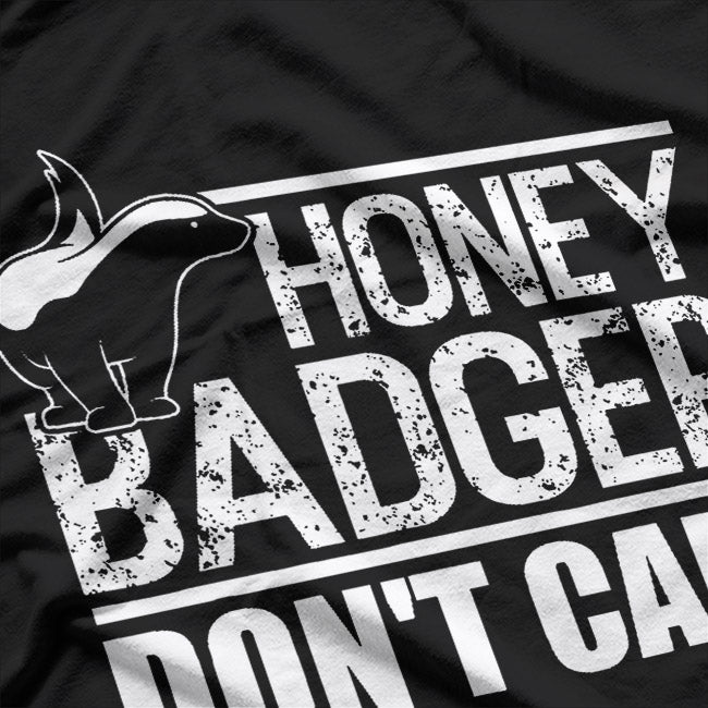 Honey Badger Don’t Care – Classic Funny Animal Design T-Shirt