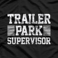 Trailer Park Supervisor – Funny Job Humor Gift Love T-Shirt