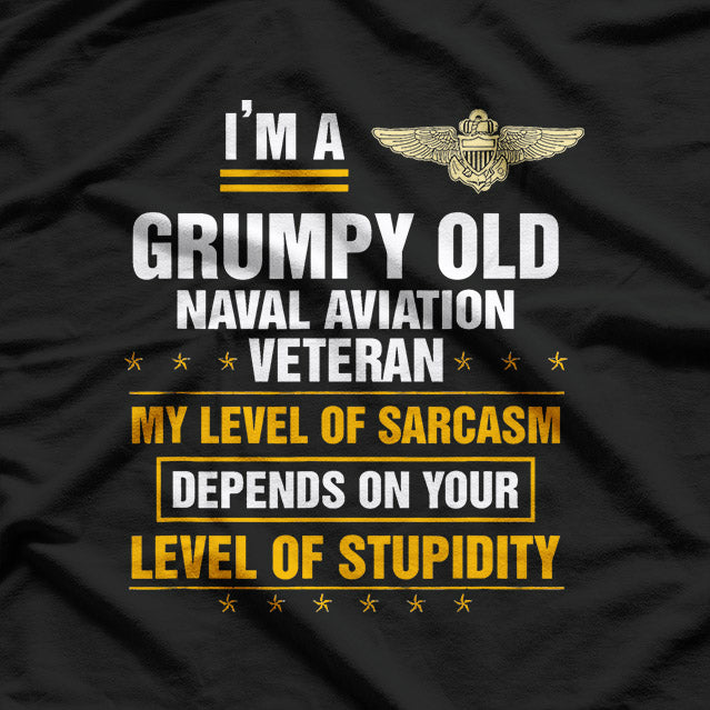 Grumpy Old Naval Aviation Veteran Soldier Funny T-Shirt