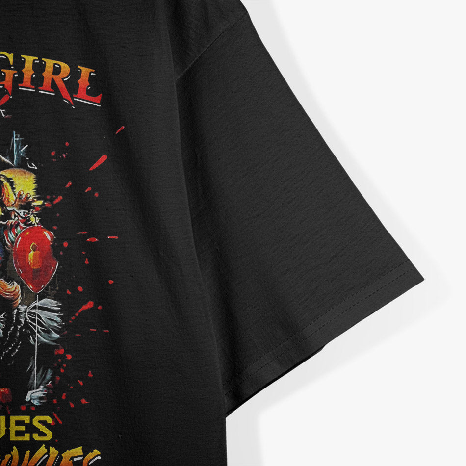 Just A Girl Who Loves Horror Movies T-Shirt