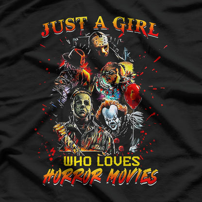 Just A Girl Who Loves Horror Movies T-Shirt