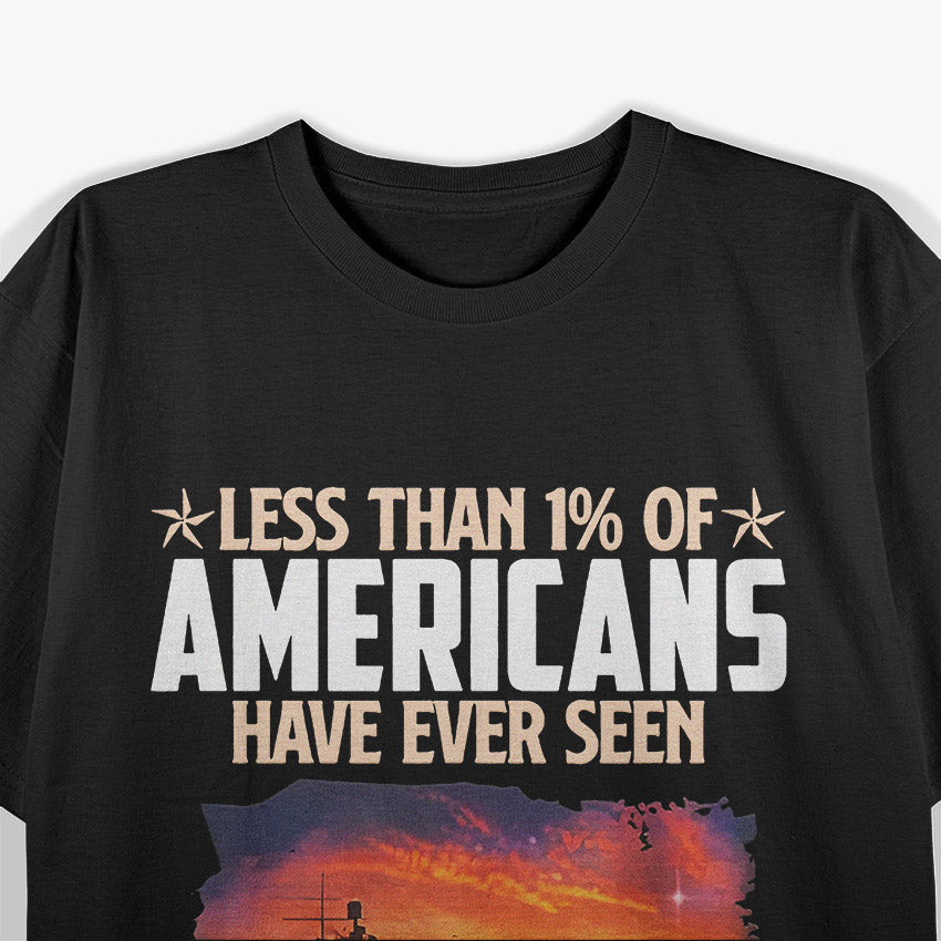 Less Than 1% Have Seen the Sunset – Funny Naval Pride T-Shirt