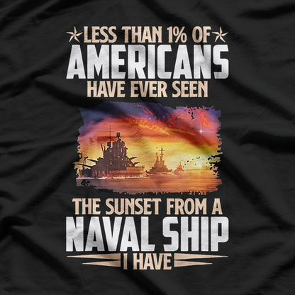 Less Than 1% Have Seen the Sunset – Funny Naval Pride T-Shirt