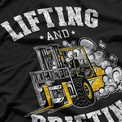 Lifting And Drifting Truck Driver Funny Forklift Operator T-Shirt