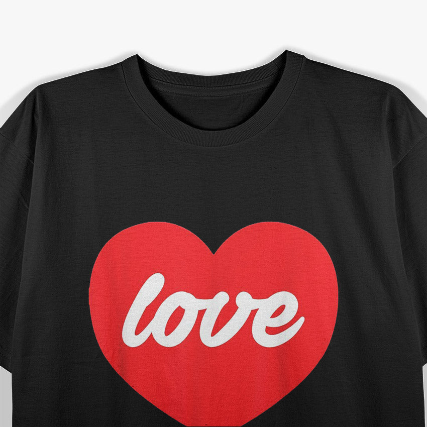 Love with Heart, Valentines T-Shirt
