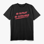 No Retreat, No Surrender T-Shirt