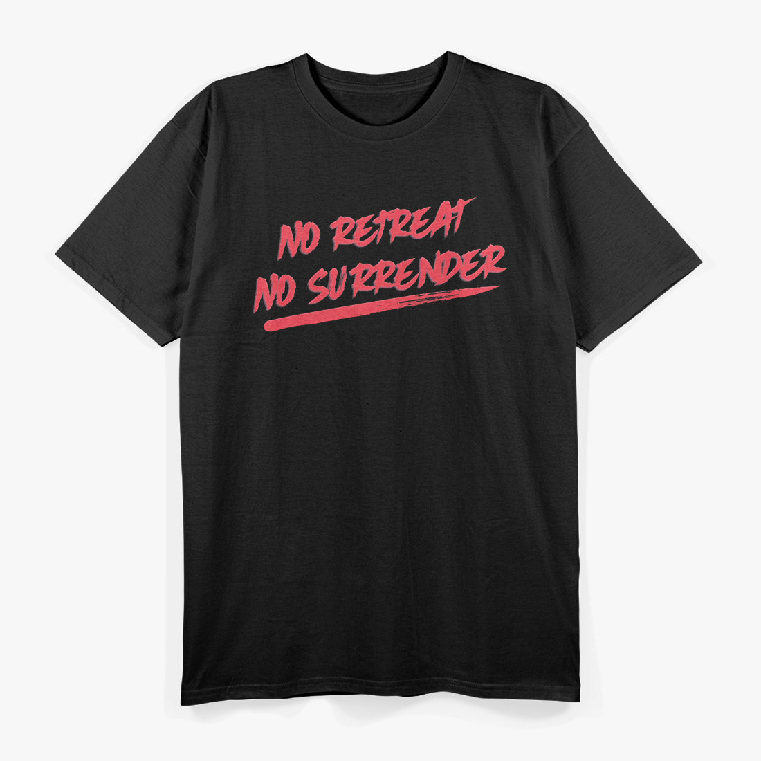 No Retreat, No Surrender T-Shirt