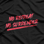 No Retreat, No Surrender T-Shirt