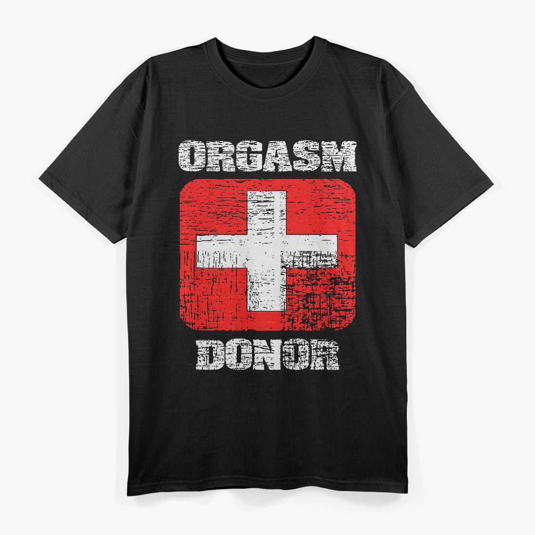 Orgasm Donor Playful Offensive Crass Funny Adult Humor T-Shirt