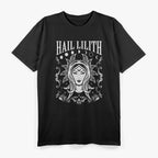 Hail Lilith Dark Feminine Power T-Shirt