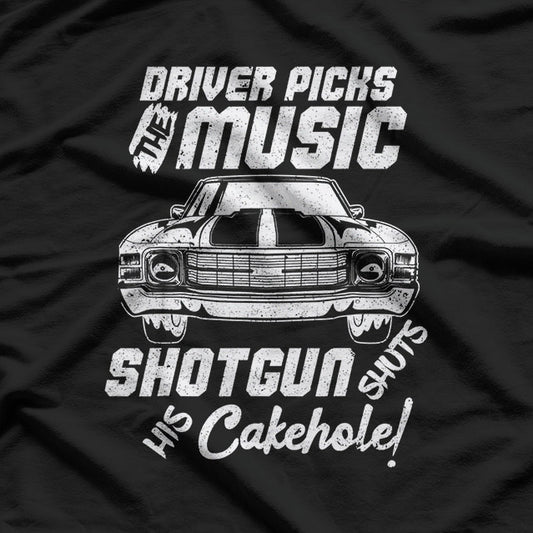 Driver Picks The Music: Shotgun Shuts His Cakehole T-Shirt