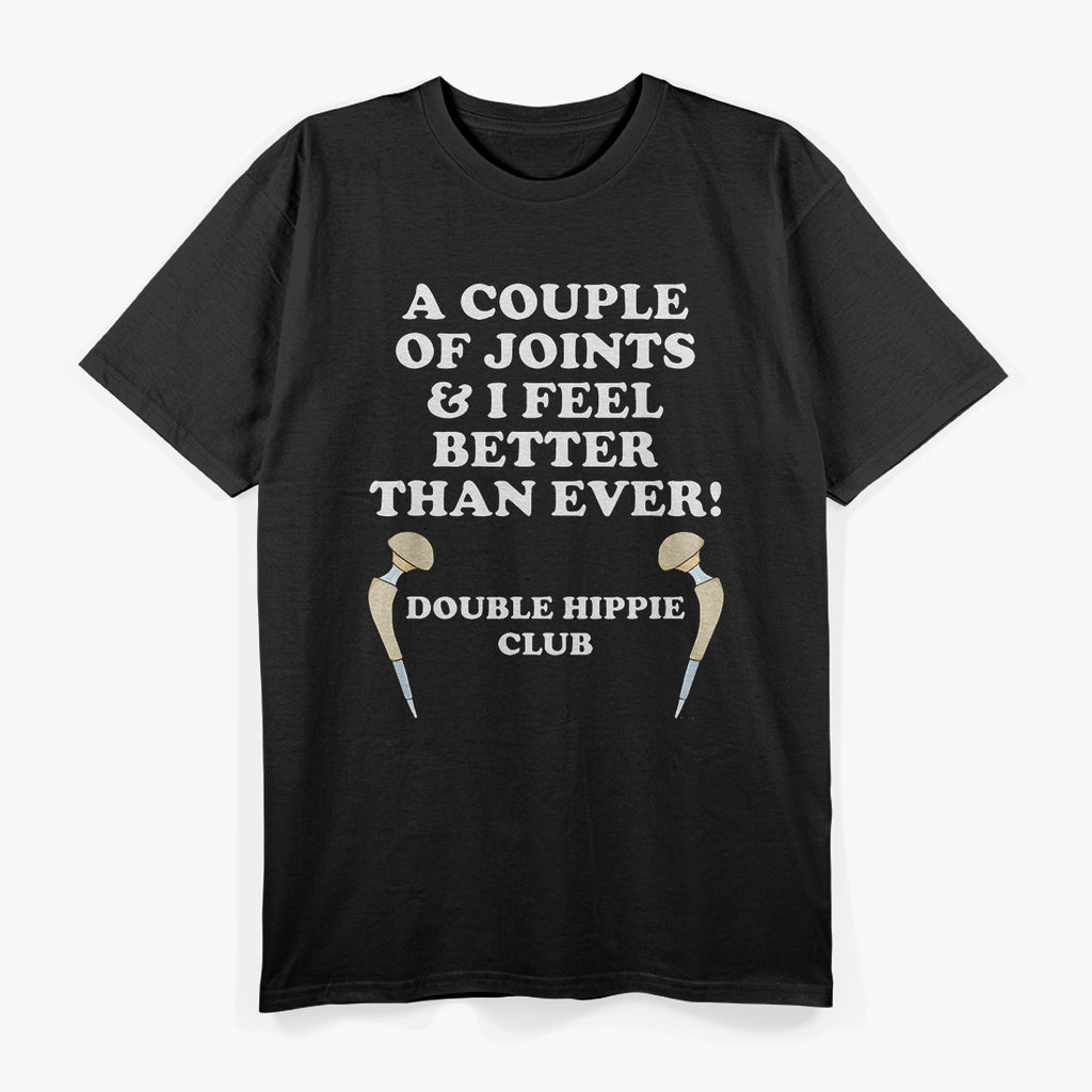 Hip Replacement: Double Hippie Club T-Shirt