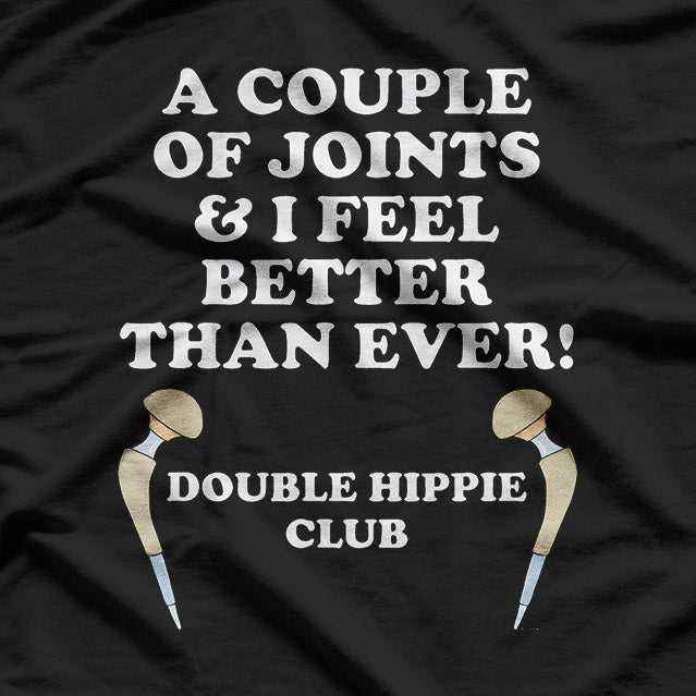 Hip Replacement: Double Hippie Club T-Shirt