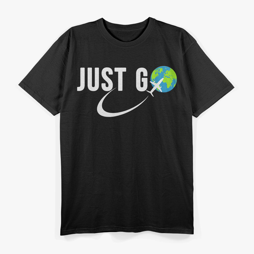 Just Go Funny Travel Addict Globe-Trotter Airplane Wanderlust T-Shirt