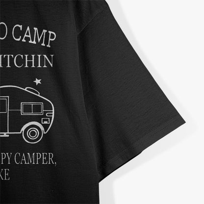 Welcome To Camp Quitcherbitchin: Funny Outdoor T-Shirt