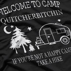 Welcome To Camp Quitcherbitchin: Funny Outdoor T-Shirt