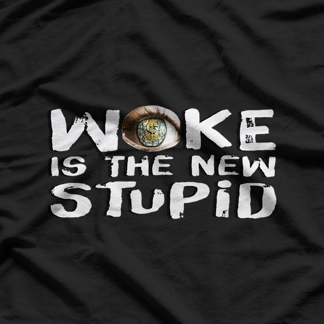 Woke Is The New Stupid – Anti-Woke Political Satire Conservative T-Shirt