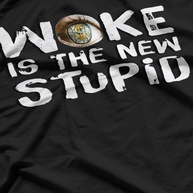 Woke Is The New Stupid – Anti-Woke Political Satire Conservative T-Shirt