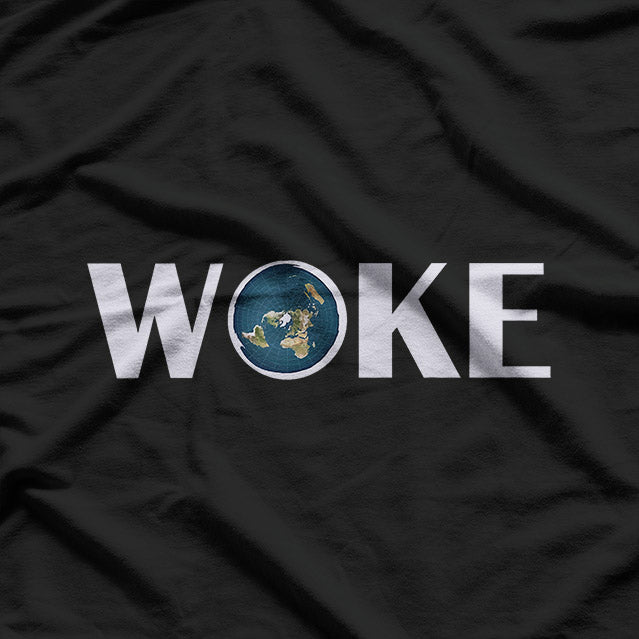 Woke Flat Earth T-Shirt