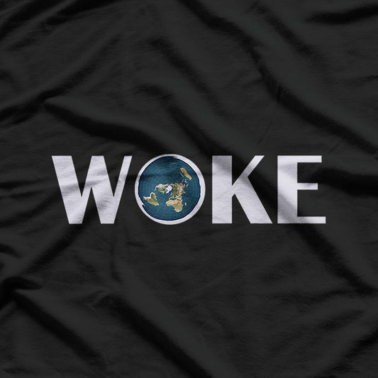 Woke Flat Earth T-Shirt