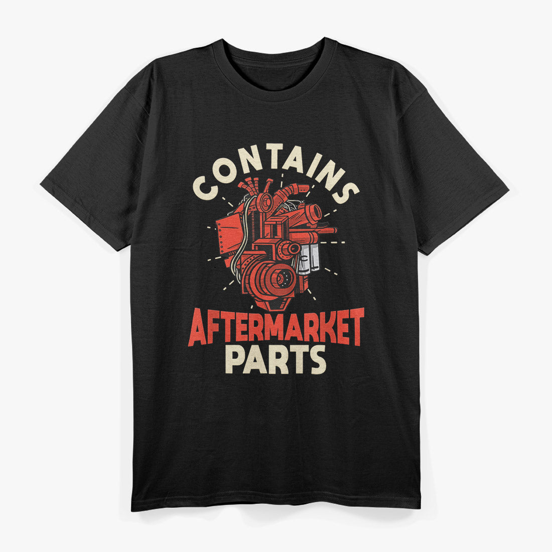 Contains Aftermarket Parts Open Heart Surgery T-Shirt