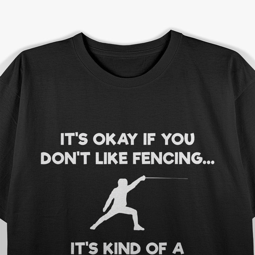 Fencing: En Garde and Ready to Duel T-Shirt