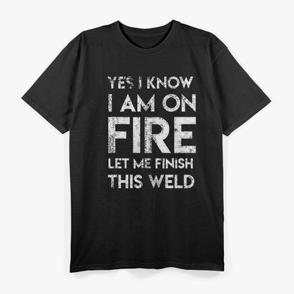 Yes, I Know I’m on Fire: Sarcastic Humor T-Shirt