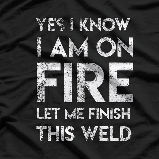 Yes, I Know I’m on Fire: Sarcastic Humor T-Shirt