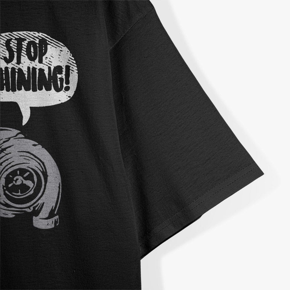You Suck, Stop Whining – Funny Turbocharger Car Racing Engine T-Shirt