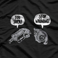 You Suck, Stop Whining – Funny Turbocharger Car Racing Engine T-Shirt