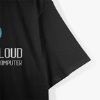 There Is No Cloud It’s Just Someone Else’s Computer Funny Tech T-Shirt