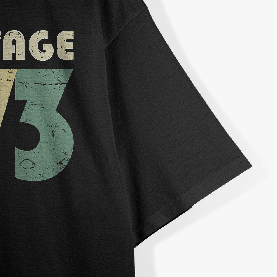 Vintage 1973: Classic & Timeless T-Shirt