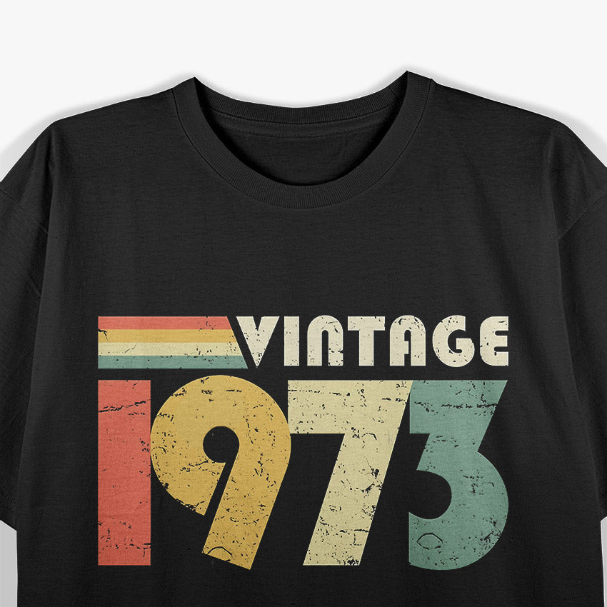 Vintage 1973: Classic & Timeless T-Shirt