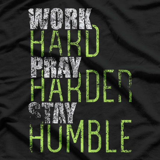 Work Hard Pray Harder Inspirational Faith Christian T-Shirt
