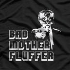 Bad Mother Fluffer Funny Cat Pun T-Shirt