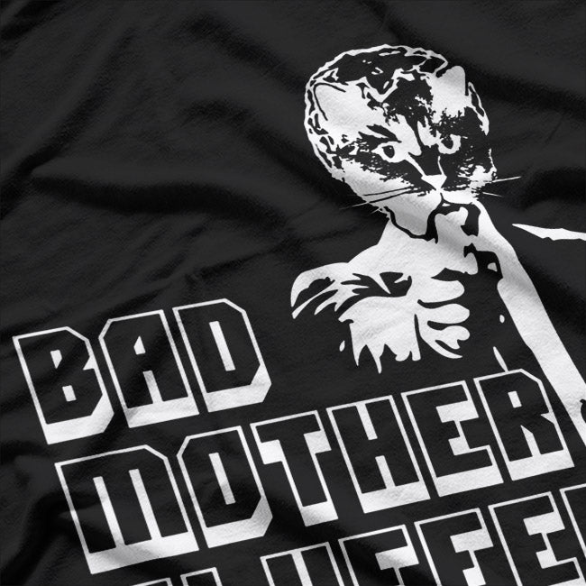 Bad Mother Fluffer Funny Cat Pun T-Shirt