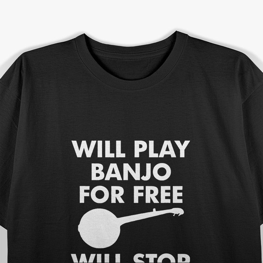 Banjo For Free Stop For Money Musician Joke T-Shirt