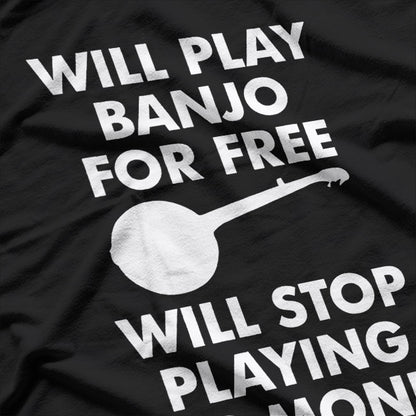 Banjo For Free Stop For Money Musician Joke T-Shirt