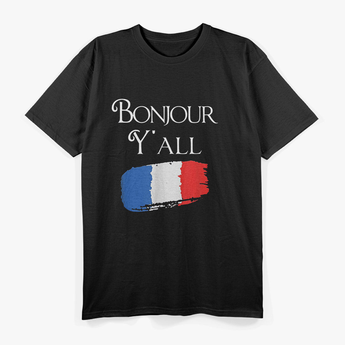 Bonjour Y'all Funny French Flag Paris France Lover Humor T-Shirt
